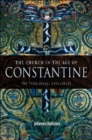 The Church in the Age of Constantine : The Theological Challenges - Book
