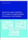 Analysis and Control of Flows in Pressurized Hydraulic Networks : PhD, UNESCO-IHE Institute, Delft - Book