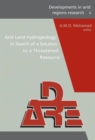 Arid Land Hydrogeology: In Search of a Solution to a Threatened Resource : Proceedings of the Third Joint UAE-Japan Symposium on Sustainable GCC Environment and Water Resources (EWR2006), 28 - 30 Janu - Book