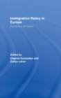 Immigration Policy in Europe : The Politics of Control - Book