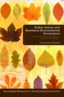 Global Justice and Neoliberal Environmental Governance : Ethics, Sustainable Development and International Co-Operation - Book