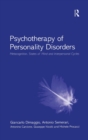 Psychotherapy of Personality Disorders : Metacognition, States of Mind and Interpersonal Cycles - Book