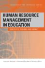 Human Resource Management in Education : Contexts, Themes and Impact - Book