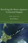 Resolving the Russo-Japanese Territorial Dispute : Hokkaido-Sakhalin Relations - Book