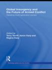 Global Insurgency and the Future of Armed Conflict : Debating Fourth-Generation Warfare - Book