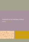 Museums in the Material World - Book