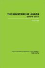 The Industries of London Since 1861 - Book