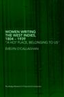 Women Writing the West Indies, 1804-1939 : 'A Hot Place, Belonging To Us' - Book
