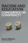 Racism and Education : Coincidence or Conspiracy? - Book