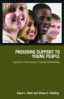 Providing Support to Young People : A Guide to Interviewing in Helping Relationships - Book