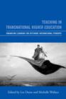 Teaching in Transnational Higher Education : Enhancing Learning for Offshore International Students - Book