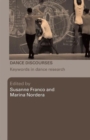 Dance Discourses : Keywords in Dance Research - Book