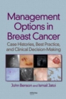 Management Options in Breast Cancer : Case Histories, Best Practice, and Clinical Decision-Making - Book