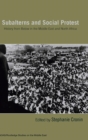 Subalterns and Social Protest : History from Below in the Middle East and North Africa - Book