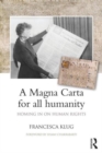 A Magna Carta for all Humanity : Homing in on Human Rights - Book