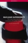 Nuclear Superiority : The 'New Triad' and the Evolution of American Nuclear Strategy - Book