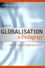 Globalisation & Pedagogy : Space, Place and Identity - Book