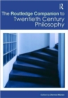 The Routledge Companion to Twentieth Century Philosophy - Book