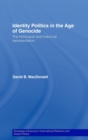 Identity Politics in the Age of Genocide : The Holocaust and Historical Representation - Book