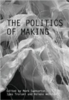 The Politics of Making - Book