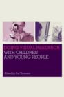 Doing Visual Research with Children and Young People - Book