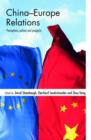China-Europe Relations : Perceptions, Policies and Prospects - Book