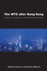 The WTO after Hong Kong : Progress in, and Prospects for, the Doha Development Agenda - Book