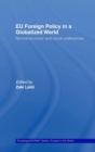 EU Foreign Policy in a Globalized World : Normative power and social preferences - Book