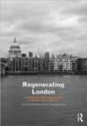 Regenerating London : Governance, Sustainability and Community in a Global City - Book