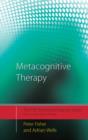 Metacognitive Therapy : Distinctive Features - Book