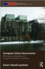 European Union Governance : Effectiveness and Legitimacy in European Commission Committees - Book