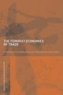 The Feminist Economics of Trade - Book