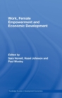 Work, Female Empowerment and Economic Development - Book