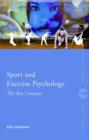 Sport and Exercise Psychology: The Key Concepts - Book