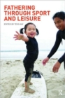 Fathering Through Sport and Leisure - Book