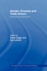 Gender, Diversity and Trade Unions : International Perspectives - Book