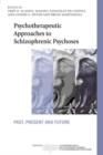 Psychotherapeutic Approaches to Schizophrenic Psychoses : Past, Present and Future - Book