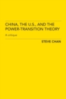 China, the US and the Power-Transition Theory : A Critique - Book