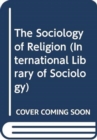The Sociology of Religion - Book