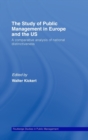 The Study of Public Management in Europe and the US : A Competitive Analysis of National Distinctiveness - Book