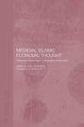 Medieval Islamic Economic Thought : Filling the Great Gap in European Economics - Book