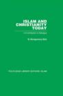 Islam and Christianity Today : A Contribution to Dialogue - Book