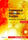 Professional Attributes and Practice : Meeting the QTS Standards - Book