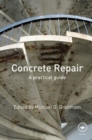 Concrete Repair : A Practical Guide - Book