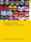 Popular Culture, Globalization and Japan - Book