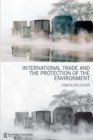 International Trade and the Protection of the Environment - Book