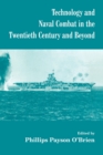 Technology and Naval Combat in the Twentieth Century and Beyond - Book