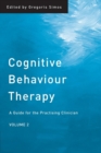 Cognitive Behaviour Therapy : A Guide for the Practising Clinician, Volume 2 - Book