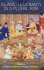 Islamic Legitimacy in a Plural Asia - Book