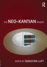 The Neo-Kantian Reader - Book
